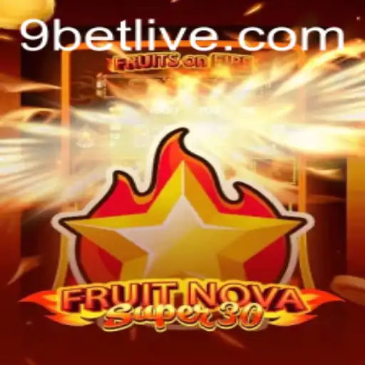 Discover FruitrNovaSupe30: An Exciting Gaming Experience With 9bet Feature